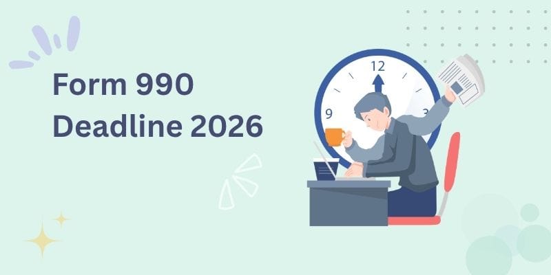 Form 990 Deadline 2026